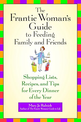 Rulnick - Frantic Woman's Guide to Feeding Family and Friends  Shoppin