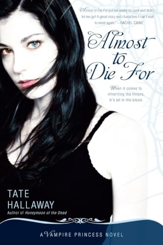 Hallaway - Almost to Die For  A Vampire Princess Novel - New paperback