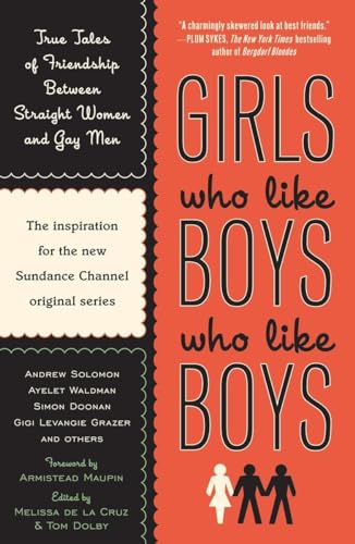 de la Cruz - Girls Who Like Boys Who Like Boys: True Tales of Friendsh
