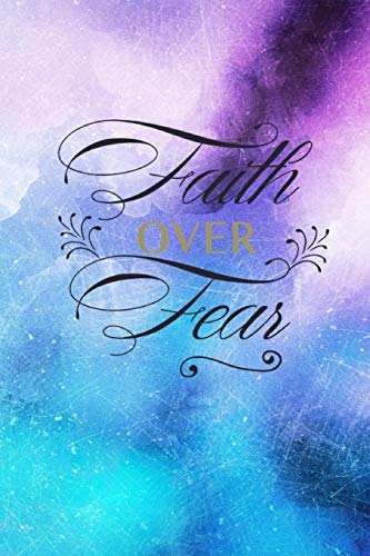 Creations - Faith Over Fear: Christian Quote Cover Journal Gift: Lined