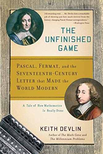 Devlin - Unfinished Game  Pascal, Fermat, and the Seventeenth-Century