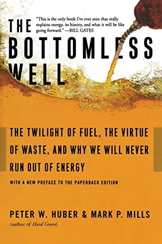 Huber - Bottomless Well  The Twilight of Fuel, the Virtue of Waste, an