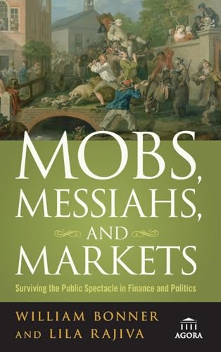 Bonner - Mobs, Messiahs, and Markets - New hardback or cased book