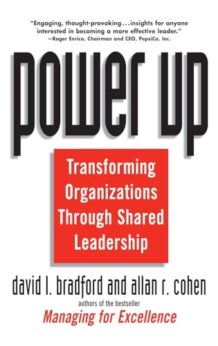 Bradford - Power Up: Transforming Organizations Through Shared Leaders
