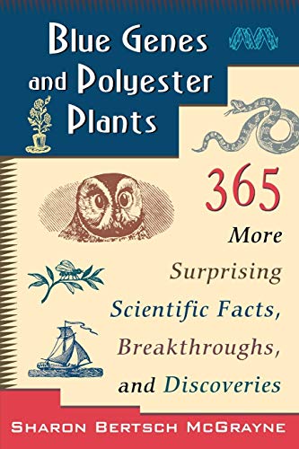 McGrayn - Blue Genes and Polyester Plants  365 More Suprising Scientif