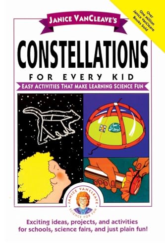 VanCleav - Janice 's Constellations for Every Kid: Easy Activities Tha