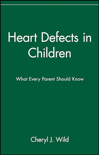 Wild - Heart Defects in Children: What Every Parent Should Know - New