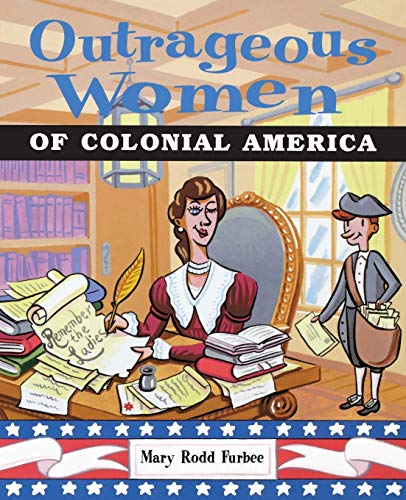 Mary Rodd Furb - Outrageous Women of Colonial America - New Paperback