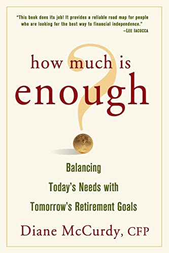 McCurdy - How Much Is Enough?  Balancing Today's Needs with Tomorrow's