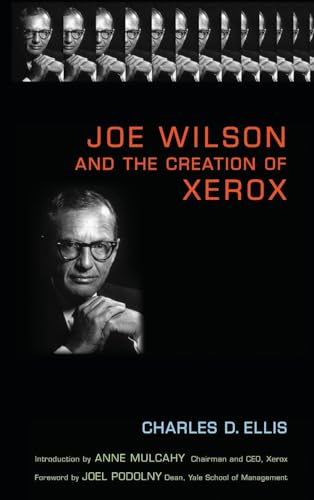 Ellis - Joe Wilson and the Creation of Xerox - New hardback or cased b