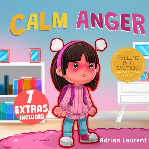 Laurent - Calm Anger  A Colorful Kids Picture Book for Temper Tantrums