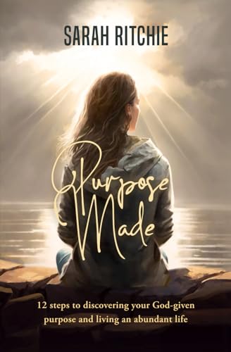 Ritchi - Purpose Made: 12 steps to discovering your God-given purpose