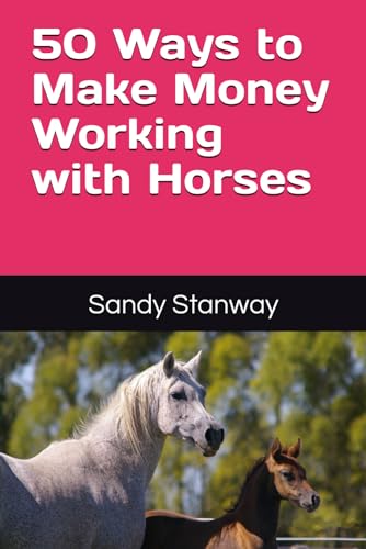Stanway - 50 Ways to Make Money Working with Horses - New paperback or