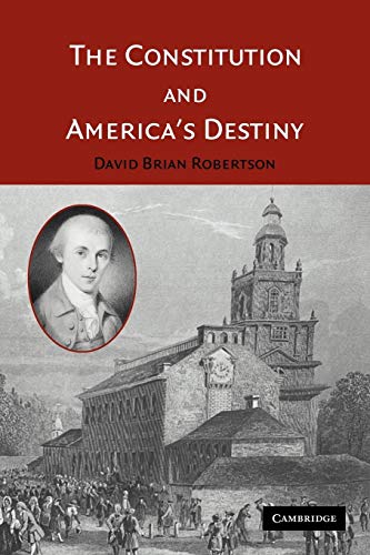 Robertson - Constitution and America's Destiny - New paperback or soft