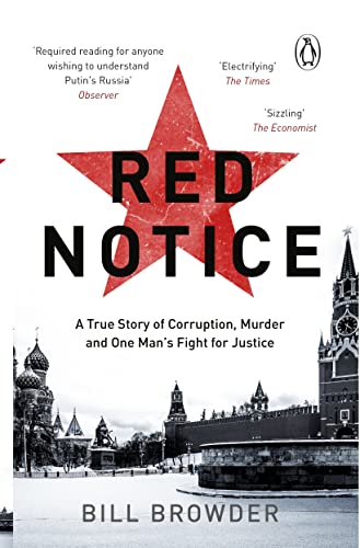 Bill Browder - Red Notice   A True Story of Corruption, Murder and One