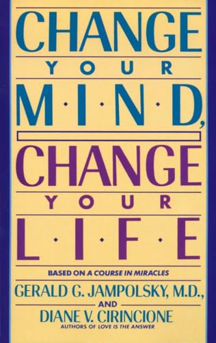 Jampolsky - Change Your Mind, Change Your Life - New paperback or soft