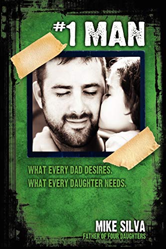 Silva - #1 Man  What Every Dad Desires, What Every Daughter Needs - Ne