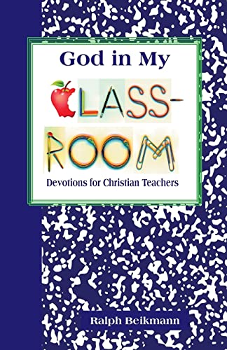 Beikmann - God in My Classroom - New paperback or softback