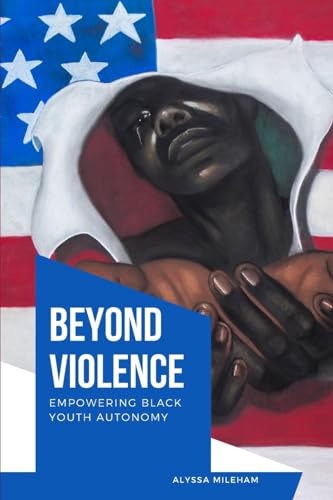 Mileham - Beyond Violence Empowering Black Youth Autonomy - New paperb