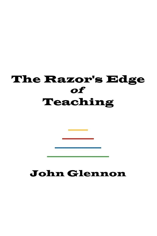 Glennon - Razor's Edge of Teaching - New paperback or softback