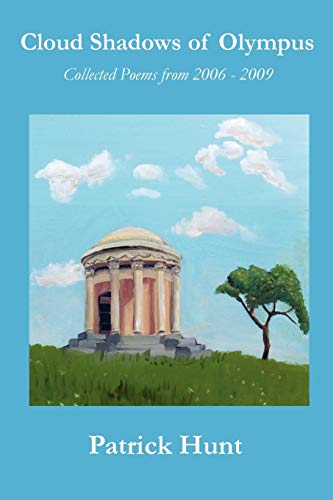 Hunt - Cloud Shadows of Olympus: Collected Poems from 2006 - 2009 - Ne