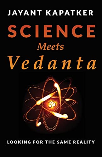 Kapatker - Science Meets Vedanta  Looking for the Same Reality - New p