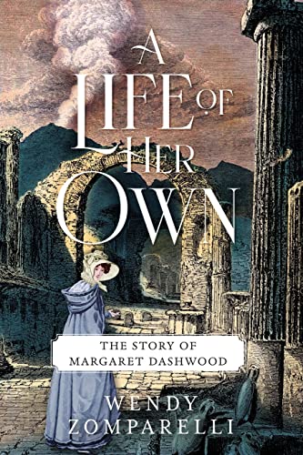 Zomparelli - A Life of Her Own  The Story of Margaret Dashwood - New p