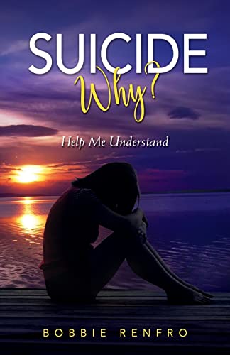 Renfro - Suicide... Why? Help Me Understand - New paperback or softbac