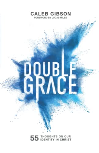 Gibson - Double Grace: 55 Thoughts on Our Identity in Christ - New pap