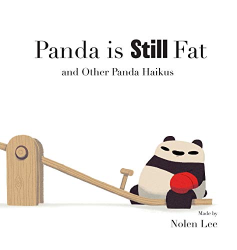 L - Panda is Still Fat: And Other Panda Haikus - New hardback or cased
