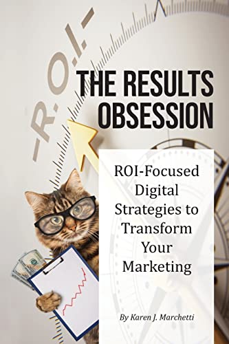 Marchetti - Results Obsession: ROI-Focused Digital Strategies to Trans