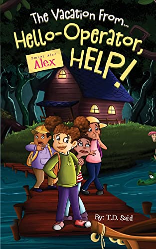 SAID - Smart Alec Alex, The Vacation From...Hello-Operator, HELP! - Ne