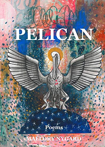 Nygard - Pelican: Poems - New paperback or softback