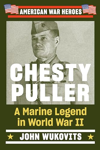Wukovits - Chesty Puller: A Marine Legend in World War II - New paperb