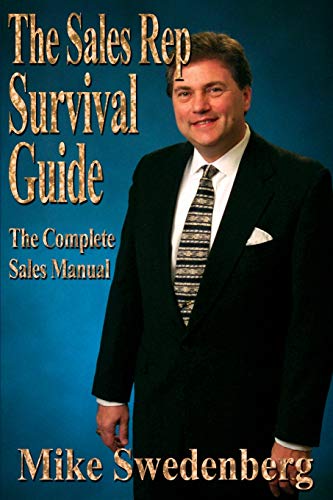 Swedenberg - Sales Rep Survival Guide: The Complete Sales Manual - New