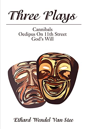 Van St - Three Plays  Cannibals/Oedipus on 11th Street/God's Will - Ne