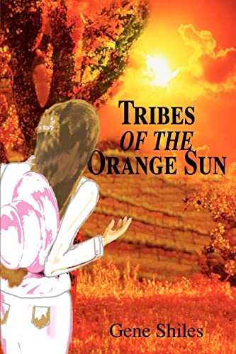 Shiles - Tribes of the Orange Sun - New paperback or softback