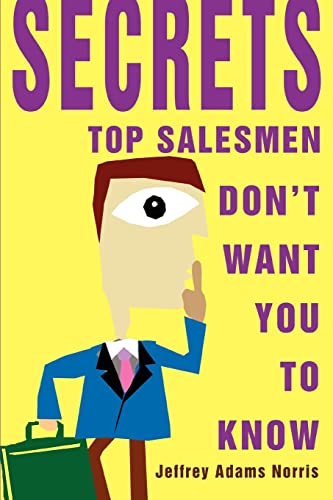 Norris - Secrets Top Salesmen Don't Want You To Know - New paperback o