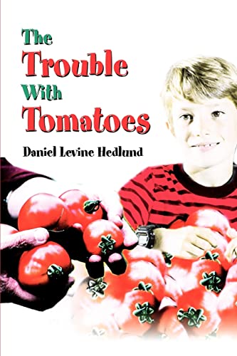 Hedlund - Trouble With Tomatoes - New paperback or softback