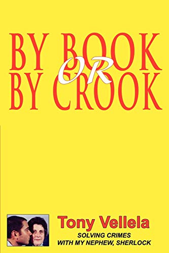 Vellela - By Book or By Crook Solving Crimes with My Nephew, Sherlock