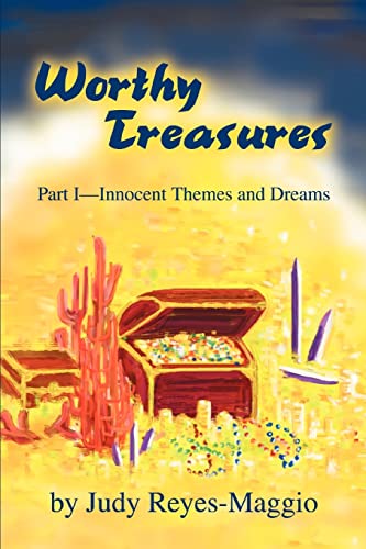 Reyes-Maggio - Worthy Treasures Part I--Innocent Themes and Dreams - N