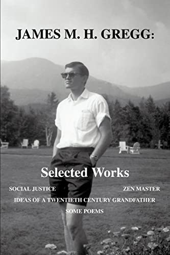 Gregg -   Selected Works  Social Justice Zen Master Ideas of a Twentie
