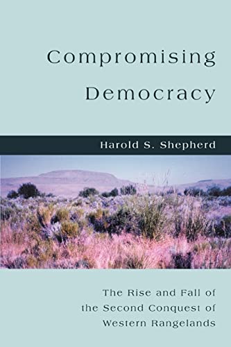 Shepherd - Compromising Democracy: The Rise and Fall of the Second Con