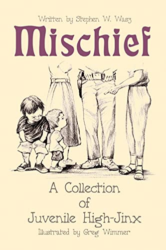 Wasz - Mischief A Collection of Juvenile High-Jinx - New paperback or