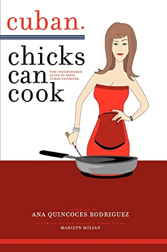 Rodriguez - Cuban Chicks Can Cook  The Indispensible Guide to Basic Cu