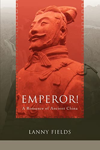 Fields - Emperor!:A Romance of Ancient China - New paperback or softba
