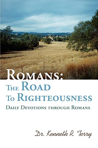 rry - Romans  The Road To Righteousness Daily Devotions through Romans