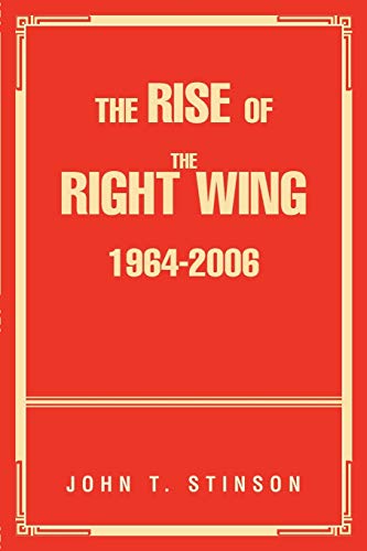 Stinson - Rise Of The Right Wing 1964-2006 - New paperback or softback