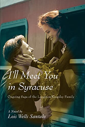 Santalo - I'll Meet You in Syracuse:Ongoing Saga of the Langston/Kings