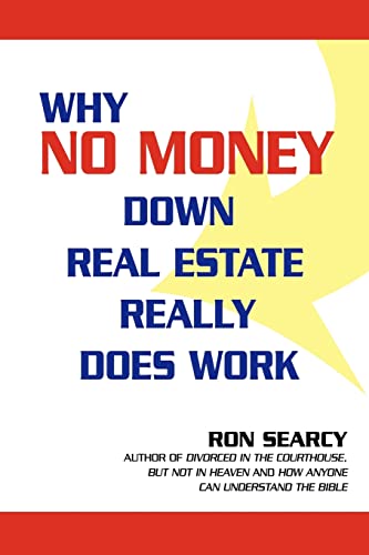 Searcy - Why No Money Down Real Estate Really Does Work - New paperbac